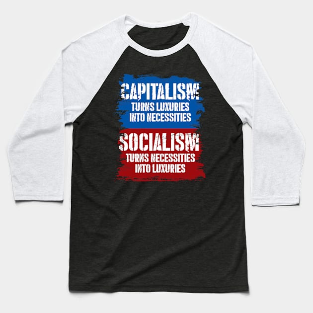 Capitalism Socialism Comparison Baseball T-Shirt by ShirtsShirtsndmoreShirts